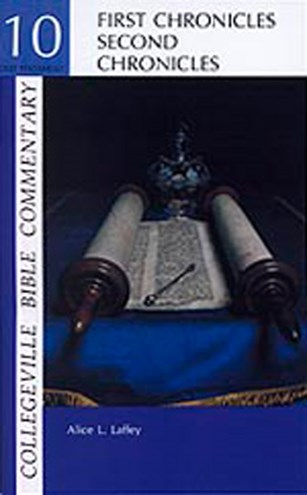Collegeville Bible Commentary Old Testament Volume 10: First And Second Chronicles