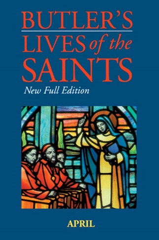 Butler's Lives of the Saints: April