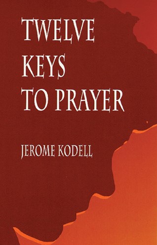 Twelve Keys to Prayer