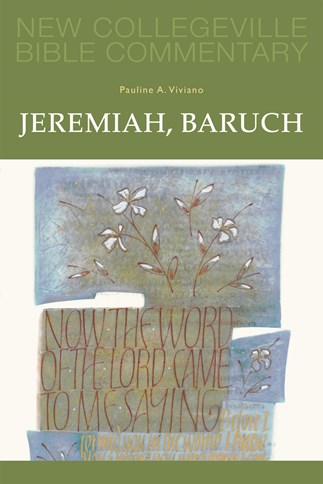 New Collegeville Bible Commentary: Jeremiah, Baruch: Volume 14: Pauline ...