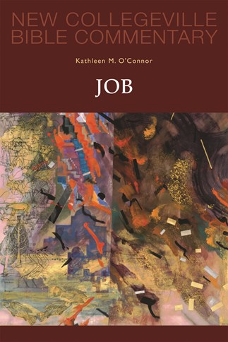 New Collegeville Bible Commentary: Job: Volume 19: Kathleen M. O'Connor ...