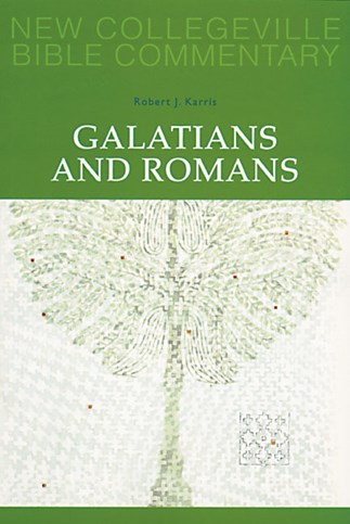 New Collegeville Bible Commentary: Galatians and Romans 