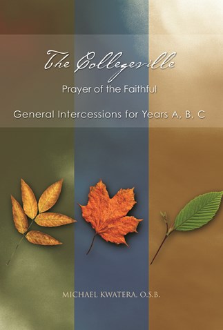 The Collegeville Prayer Of The Faithful: General Intercessions For ...