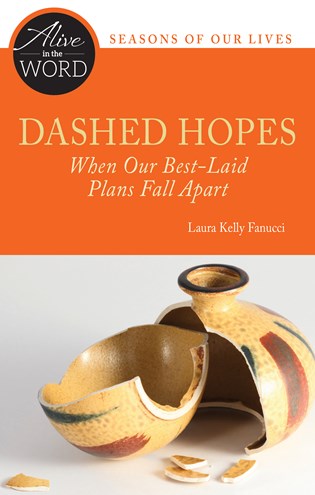 Dashed Hopes, When Our Best-Laid Plans Fall Apart