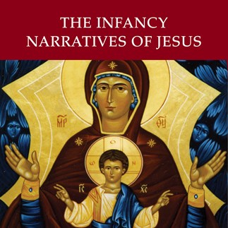 The Infancy Narratives of Jesus—Video Lectures