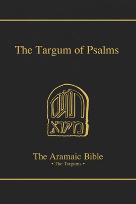 The Aramaic Bible Volume 16: The Targum of Psalms