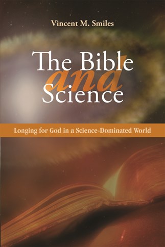 The Bible and Science: Longing for God in a Science-Dominated