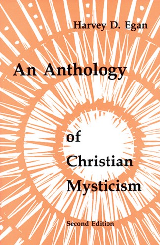 An Anthology of Christian Mysticism: : Harvey D. Egan, SJ: 9780814660126: litpress.org : Paperback