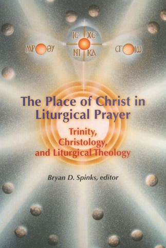 The Place of Christ in Liturgical Prayer