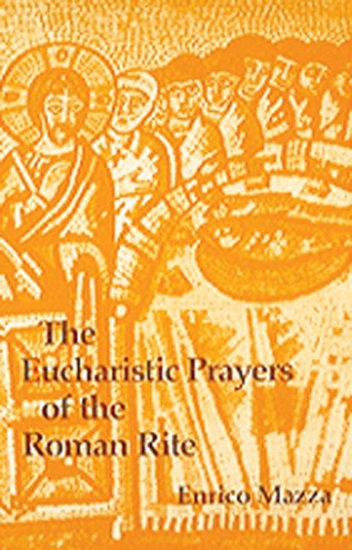 The Eucharistic Prayers of the Roman Rite