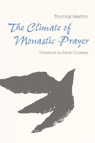 The Climate of Monastic Prayer