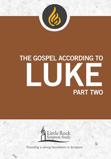 The Gospel According to Luke, Part Two
