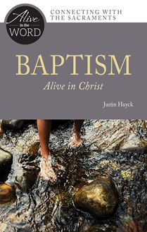 Baptism, Alive in Christ