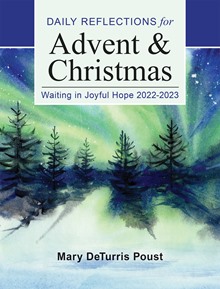 Waiting In Joyful Hope: Daily Reflections For Advent And Christmas 2022-2023: Mary Deturris Poust: 9780814666913: Litpress.org : Paperback