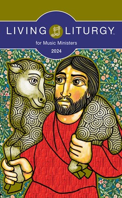 Living Liturgy for Music Ministers 2024