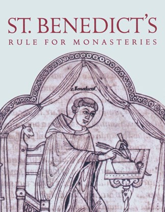 St. Benedict's Rule for Monasteries: : Translated by Leonard J. Doyle ...