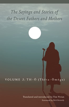 The Sayings and Stories of the Desert Fathers and Mothers