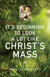 It's Beginning to Look a Lot Like Christ's Mass