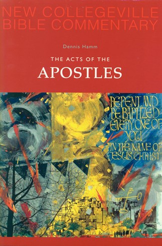 New Collegeville Bible Commentary: The Acts of the Apostles 