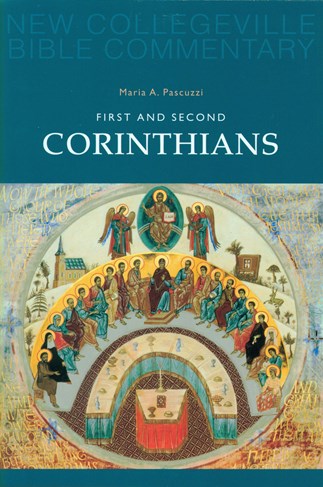 New Collegeville Bible Commentary: First and Second Corinthians