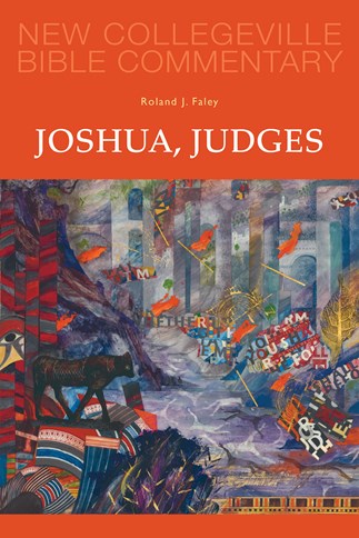 New Collegeville Bible Commentary: Joshua, Judges