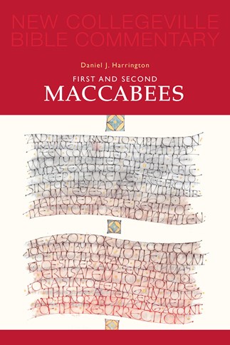 New Collegeville Bible Commentary: First and Second Maccabees