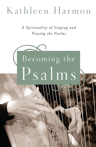 Becoming the Psalms