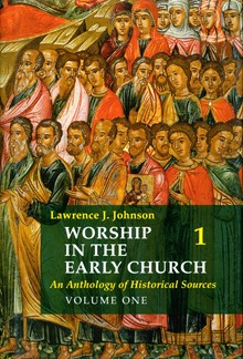 Worship in the Early Church: Volume 1