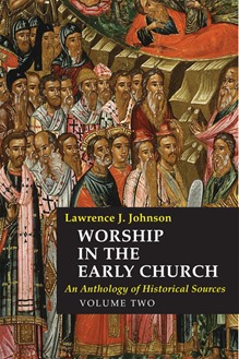 Worship in the Early Church: Volume 2