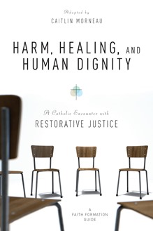 Harm, Healing, and Human Dignity