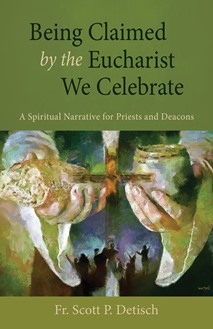 Being Claimed by the Eucharist We Celebrate