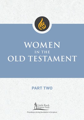 Women in the Old Testament, Part Two