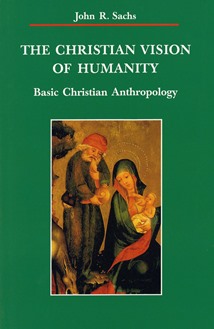 The Christian Vision of Humanity